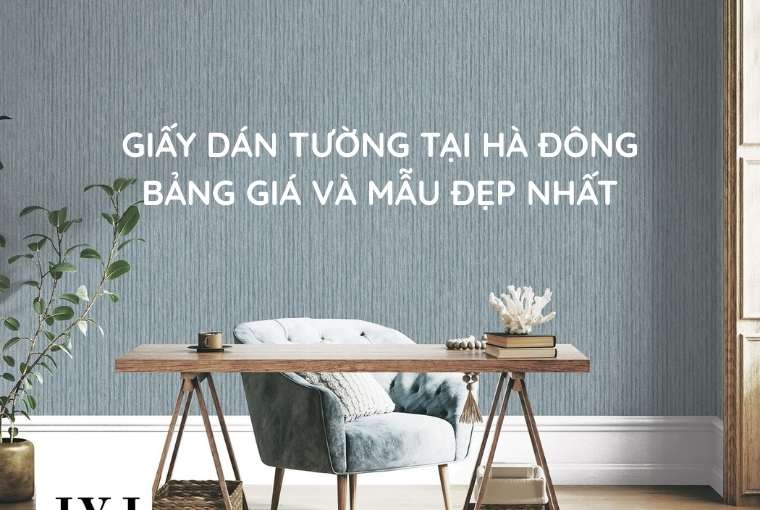 Dán Giấy Dán Tường Tại Quận Hà Đông, Hà Nội